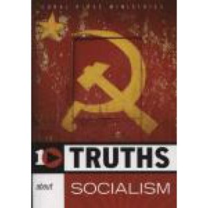 10 Truths About Socialism by Robert Knight, Coral Ridge Ministries