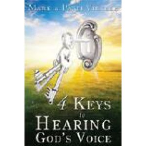 4 Keys to Hearing God's Voice by Mark Virkler