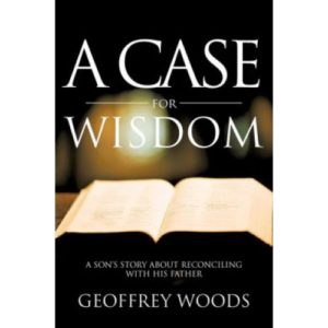 A Case for Wisdom by Geoffrey Woods