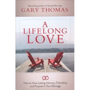 A Lifelong Love by Gary Thomas