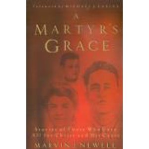 A Martyr's Grace by Marvin Newell
