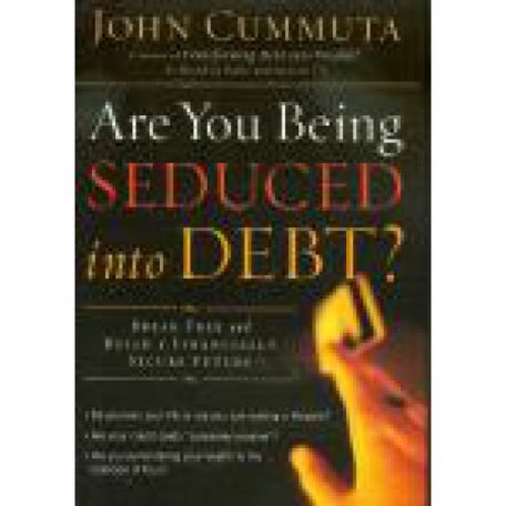 Are You Being Seduced Into Debt? by John Cummuta