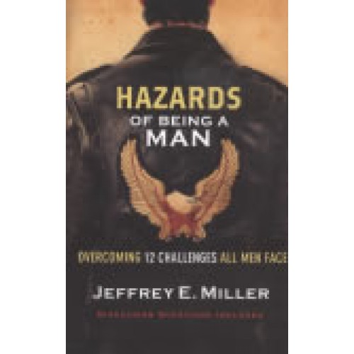Hazards of Being a Man by Jeffrey Miller