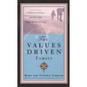 The Values Driven Family by Marc & Cynthia Carrier