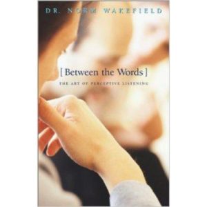 Between the Words by Dr. Norm Wakefield