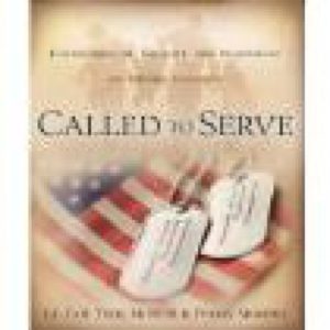 Called to Serve by Lt. Col. Tony Monetti & Penny Monetti