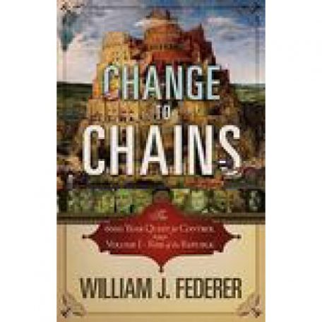 Change to Chains by William Federer