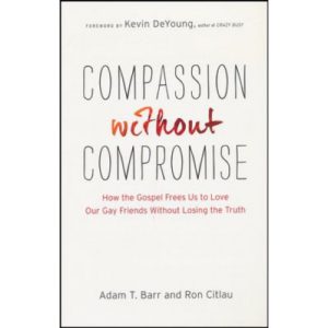 Compassion Without Compromise by Adam Barr & Ron Citlau
