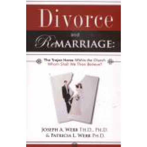 Divorce and Remarriage by Joseph & Patricia Webb