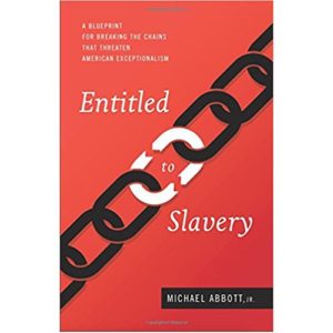 Entitled to Slavery by Michael Abbott Jr