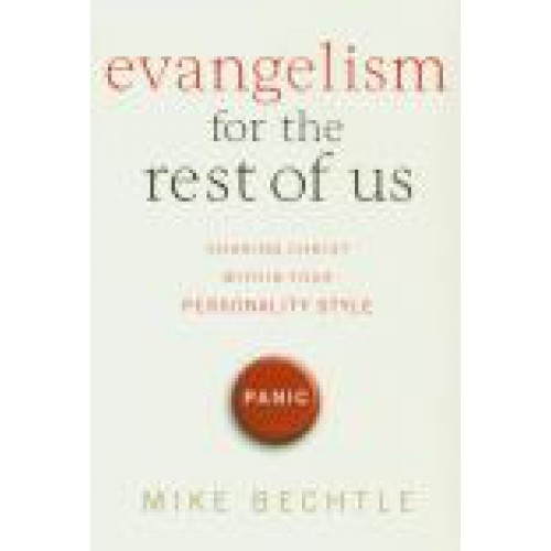Evangelism For The Rest Of Us by Mike Bechtle
