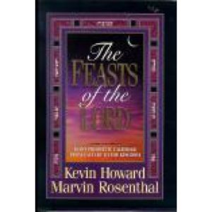 The Feasts of the Lord by Kevin Howard and Marvin Rosenthal