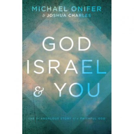 God, Israel and You by Michael Onifer