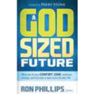 A God-Sized Future by Ron Phillips