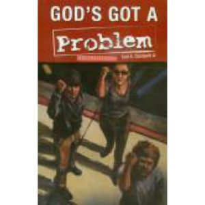 God's Got a Problem on His Hands by Earl Clampett