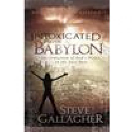 Intoxicated With Babylon by Steve Gallagher