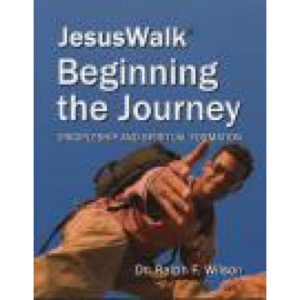 JesusWalk: Beginning the Journey by Dr. Ralph Wilson