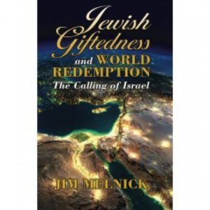 Jewish Giftedness and World Redemption by Jim Melnick