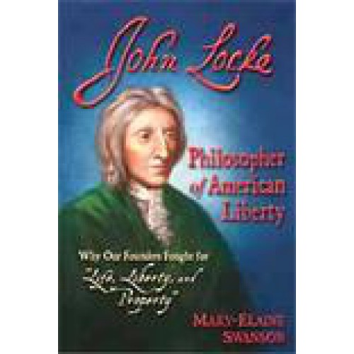 John Locke: Philosopher of American Liberty by Mary-Elaine Swanson