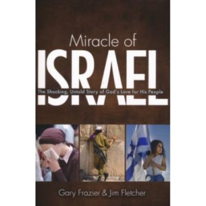 Miracle of Israel by Gary Frazier & Jim Fletcher