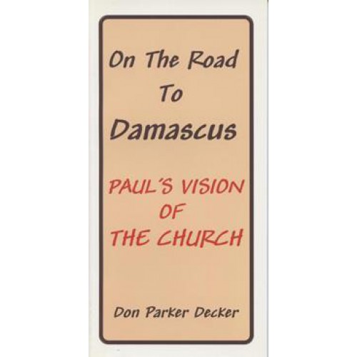 On the Road to Damascus by Don Parker Decker