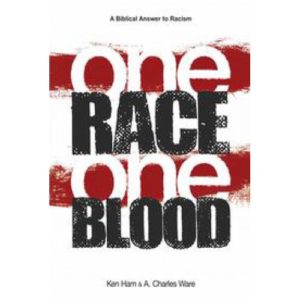 One Race One Blood by Ken Ham & Charles Ware