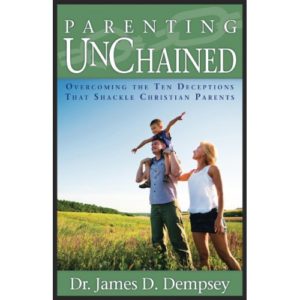 Parenting Unchained by Dr. James Dempsey