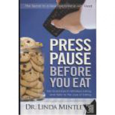Press Pause Before You Eat by Dr. Linda Mintle