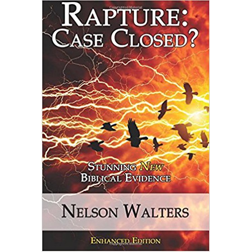 Rapture: Case Closed? by Nelson Walters