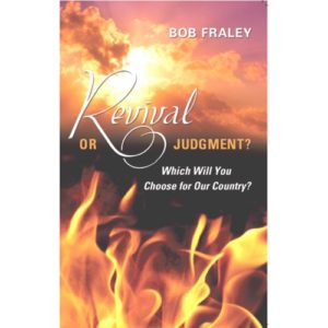 Revival or Judgment? by Bob Fraley