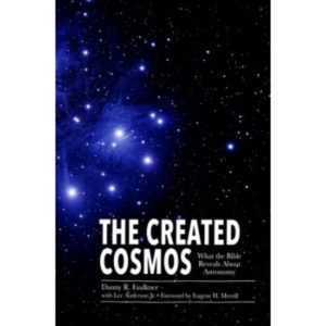 The Created Cosmos by Danny Faulkner