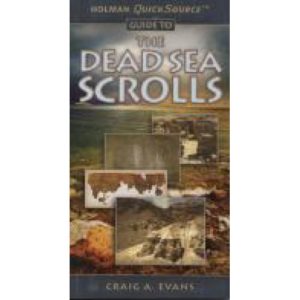 Holman Quick Source Guide to the Dead Sea Scrolls by Craig Evans