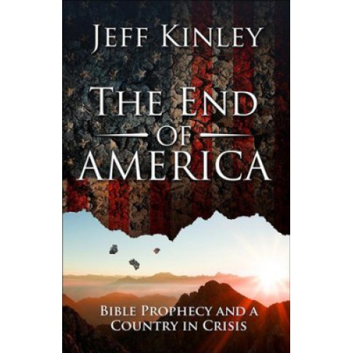 The End of America by Jeff Kinley