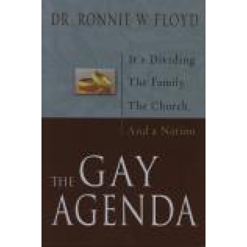 The Gay Agenda by Dr. Ronnie Floyd