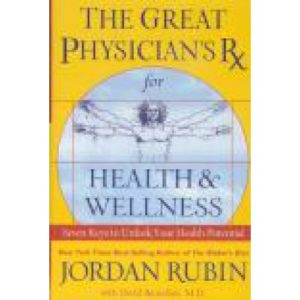 The Great Physician's RX for Health and Wellness by Jordan Rubin