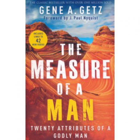 The Measure of a Man by Gene Getz