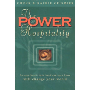 The Power of Hospitality by Chuck and Kathie Crismier