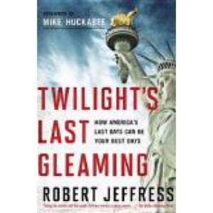Twilight's Last Gleaming by Robert Jeffress