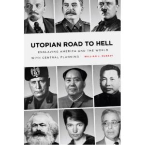 Utopian Road to Hell by William J Murray