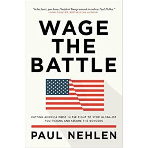 Wage the Battle by Paul Nehlen