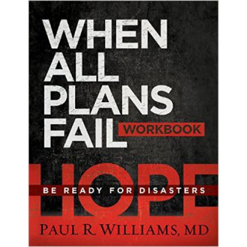When All Plans Fail Workbook by Paul Williams, MD