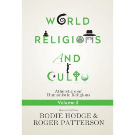 World Religions and Cults Volume 3 by Bodie Hodge & Roger Patterson