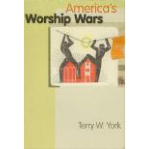 America's Worship Wars by Terry York