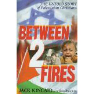 Between 2 Fires by Jack Kincaid