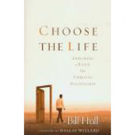 Choose the Life by Bill Hull