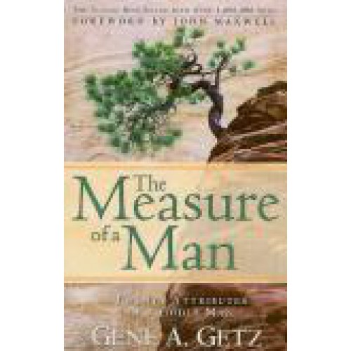 The Measureof a Man by Gene Getz