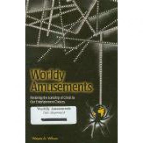 Worldly Amusements by Wayne Wilson