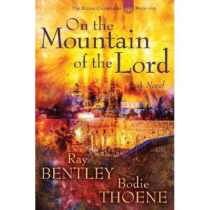 On the Mountain of the Lord by Ray Bentley, Bodie Thoene