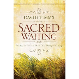 Sacred Waiting by David Timms