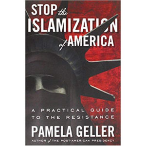 Stop the Islamization of America by Pamela Geller